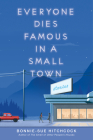 Everyone Dies Famous in a Small Town Cover Image