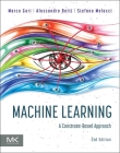 Machine Learning: A Constraint-Based Approach Cover Image