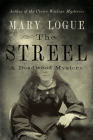 The Streel: A Deadwood Mystery By Mary Logue Cover Image