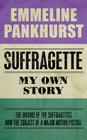 Suffragette: My Own Story By Emmeline Pankhurst Cover Image