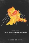 Teague Wars: Phase 1: The Brotherhood By Brandon Hoy Cover Image