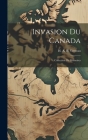 Invasion du Canada: Collection de mémoires Cover Image