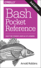 Bash Pocket Reference: Help for Power Users and Sys Admins By Arnold Robbins Cover Image
