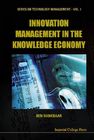 Innovation Management in the Knowledge Economy (Technology Management #7) Cover Image