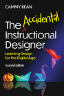 The Accidental Instructional Designer, 2nd Edition: Learning Design for the Digital Age Cover Image