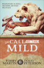The Call of the Mild: Misadventures in Africa, Hollywood, and Other Wild Places Cover Image