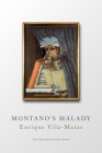 Montano's Malady (Spanish Literature) By Enrique Vila-Matas, Jonathan Dunne (Translator) Cover Image