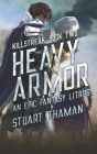 Heavy Armor: An Epic Fantasy LitRPG Cover Image