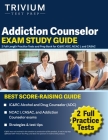 Addiction Counselor Exam Study Guide: 2 Full-Length Practice Tests and Prep Book for IC&RC ADC, NCAC I, and CASAC By Elissa Simon Cover Image