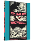 Child Of Tomorrow And Other Stories (The EC Comics Library #7) Cover Image