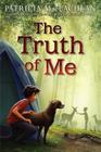 The Truth of Me By Patricia MacLachlan Cover Image