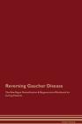 Reversing Gaucher Disease The Raw Vegan Detoxification & Regeneration Workbook for Curing Patients Cover Image
