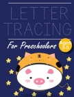 Letter Tracing for Preschoolers pig in tiger: Letter a tracing sheet - abc letter tracing - letter tracing worksheets - tracing the letter for toddler By John J. Dewald Cover Image