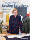 Stress-Free Sewing Solutions: A No-Fail Guide to Garments for the Modern Sewist Cover Image