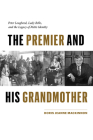 The Premier and His Grandmother: Peter Lougheed, Lady Belle, and the Legacy of Métis Identity Cover Image