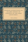 Shariah Supervision of Islamic Modes of Finance in the Arab Countries: An Assessment By Saleem Ahmed Cover Image