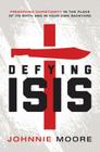 Defying Isis: Preserving Christianity in the Place of Its Birth and in Your Own Backyard Cover Image