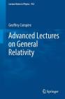 Advanced Lectures on General Relativity (Lecture Notes in Physics #952) By Geoffrey Compère Cover Image