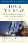 Home to Stay: One American Family's Chronicle of Miracles and Struggles in Contemporary Israel Cover Image