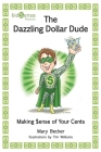 The Dazzling Dollar Dude By Mary Becker, Tim Williams (Illustrator) Cover Image