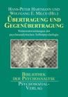Übertragung und Gegenübertragung By Hans-Peter Hartmann (Editor), Wolfgang E. Milch (Editor) Cover Image