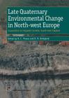 Late Quaternary Environmental Change in North-West Europe: Excavations at Holywell Coombe, South-East England: Excavations at Holywell Coombe, South-E By R. Preece (Editor), D. R. Bridgland (Editor) Cover Image