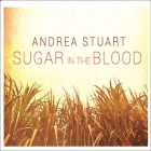 Sugar in the Blood: A Family's Story of Slavery and Empire Cover Image