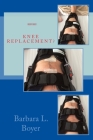 Read This BEFORE Your Knee Replacement By Barbara L. Boyer Cover Image