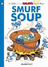 The Smurfs #13: Smurf Soup: Smurf Soup (The Smurfs Graphic Novels #13) Cover Image