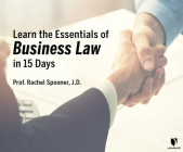 Learn the Essentials of Business Law in 15 Days By Rachel Spooner, Rachel Spooner (Read by) Cover Image
