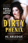 Dirty Phenix: Birth of the Dixie Mafia By Hl Arledge Cover Image