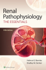 Renal Pathophysiology: The Essentials By Dr. Helmut G. Rennke, MD, Dr. Bradley M. Denker, MD Cover Image