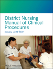 District Nursing Manual of Clinical Procedures By Liz O'Brien (Editor) Cover Image
