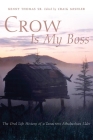 Crow is My Boss: The Oral History of a Tanacross Athabaskan Elder (Civilization of the American Indian #250) By Kenny Thomas, Craig Mishler (Editor) Cover Image