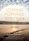 Stepping Forward Together: Synagogue Visioning and Planning By Robert Leventhal, Aimee Close (With), Rabbi Jacob Blumenthal (Foreword by) Cover Image