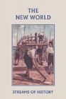 Streams of History: The New World (Yesterday's Classics) By Ellwood W. Kemp, Lisa M. Ripperton (Adapted by) Cover Image