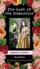 The Last of the Romantics: Romantic Poetry By N. R. Hart, Logan Rogers (Illustrator) Cover Image