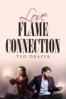 Love Flame Connection By Ted Draper Cover Image