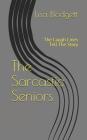 The Sarcastic Seniors: The Laugh Lines Tell the Story By Lisa M. Blodgett Cover Image