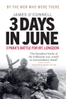 3 Days in June: 3 Para’s Battle for Mt. Longdon By James O'Connell, Hew Pike (Foreword by) Cover Image
