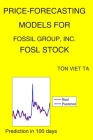 Price-Forecasting Models for Fossil Group, Inc. FOSL Stock By Ton Viet Ta Cover Image
