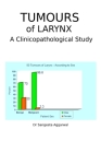 Tumours of Larynx: A Clinicopathological Study By Sangeeta Aggarwal Cover Image