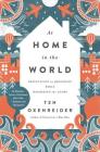 At Home in the World: Reflections on Belonging While Wandering the Globe By Tsh Oxenreider Cover Image