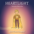 Heartlight: Teach your child to shine By Gitte Winter Graugaard, Maria Tran Larsen (Illustrator) Cover Image
