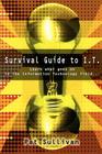 Survival Guide to I.T.: Learn what goes on in the Information Technology field... By Pat Sullivan Cover Image