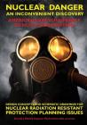Nuclear Danger - An Inconvenient Discovery: Americans Are Vunerable To Nuclear Radiation By Randall William Wakely Ma, Donald James Wakely Pe Cover Image
