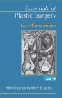 Essentials of Plastic Surgery: Q&A Companion By Alex Jones, Jeffrey Janis Cover Image