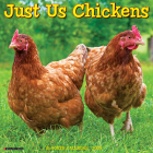 Just Us Chickens 2025 12 X 12 Wall Calendar By Willow Creek Press Cover Image