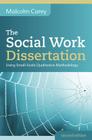 The Social Work Dissertation: Using Small-Scale Qualitative Methodology Cover Image