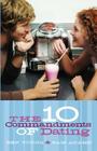 The Ten Commandments of Dating: Student Edition By Ben Young, Samuel Adams Cover Image